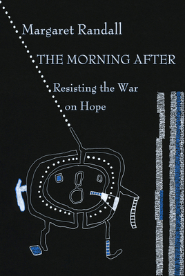 The Morning After: Poetry and Prose in a Post-Truth World - Randall, Margaret