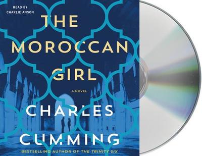 The Moroccan Girl - Cumming, Charles, and Anson, Charlie (Read by)