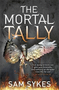 The Mortal Tally: Bring Down Heaven Book 2