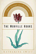 The Morville Hours: The Story of a Garden