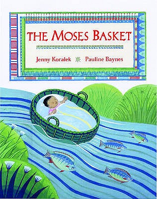 The Moses Basket - Koralek, Jenny