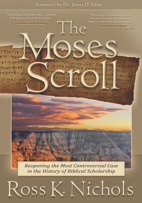 The Moses Scroll - Tabor, James D (Foreword by), and Nichols, Ross K