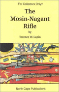 The Mosin-Nagant Rifle - Lapin, Terence W