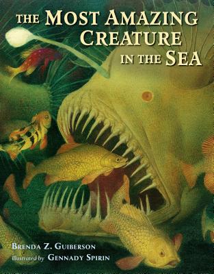 The Most Amazing Creature in the Sea - Guiberson, Brenda Z