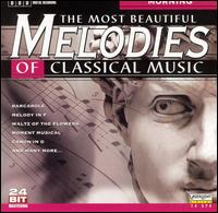 The Most Beautiful Melodies of Classical Music: Morning - Budapest Strings; Daniel Gerard (piano); German Bach Soloists; Jenö Jandó (piano); Miklós Szenthelyi (violin);...
