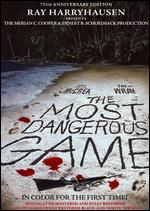 The Most Dangerous Game [75th Anniversary Edition] - Ernest B. Schoedsack; Irving Pichel