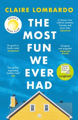 The Most Fun We Ever Had: Now a Reese Witherspoon Book Club Pick - Lombardo, Claire