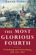 The Most Glorious Fourth: Vicksburg and Gettysburg, July 4, 1863