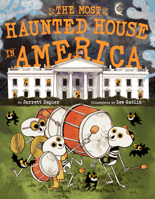 The Most Haunted House in America: A Picture Book - Dapier, Jarrett