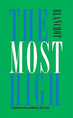 The Most High: Le Tres-Haut - Blanchot, Maurice, Professor, and Stoekl, Allan (Translated by)