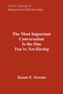 The Most Important Conversation Is the One You're Not Having