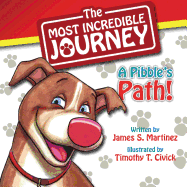 The Most Incredible Journey: A Pibble's Path