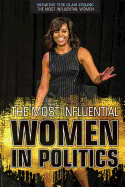 The Most Influential Women in Politics