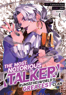The Most Notorious "Talker" Runs the World's Greatest Clan (Manga) Vol. 4