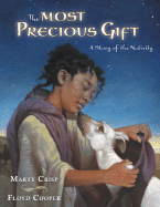 The Most Precious Gift: A Story of the Nativity