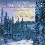 The Most Relaxing Holiday Classics in the Universe!