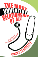 The Most Unhealthy Relationship of All: A Guide to Better Doctor-Patient Communication