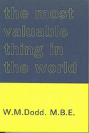 The Most Valuable Thing in the World - Dodd, Winifred M.