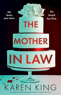 The Mother-in-Law: An utterly gripping psychological suspense novel - King, Karen