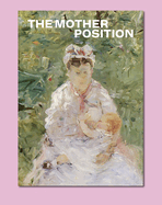 The Mother Position