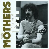 The Mothers 1971 - Frank Zappa & the Mothers