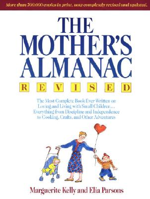 The Mother's Almanac - Kelly, Marguerite, and Parsons, Elia