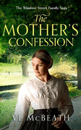 The Mother's Confession: Part 6 of The Windsor Street Family Saga