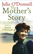 The Mother's Story: A Tale of Hardship and Maternal Love