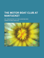 The Motor Boat Club at Nantucket; Or, the Mystery of the Dunstan Heir