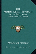 The Motor Girls Through New England: Or Held By The Gypsies
