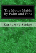 The Motor Maids by Palm and Pine