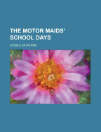 The Motor Maids' School Days