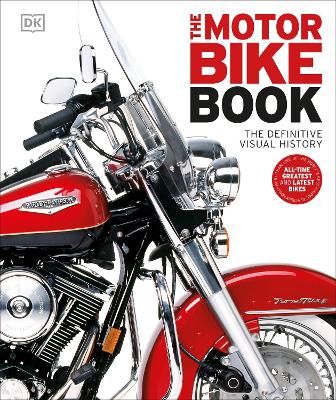 The Motorbike Book: The Definitive Visual History - DK