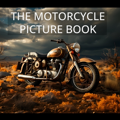 The Motorcycle Picture Book: Amazing illustrations of all types of motorcycles - Sanz, Javier