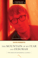 The Mountain of My Fear and Deborah: Two Mountaineering Classics