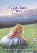 The Mountain Queen: A Journey to the Great King