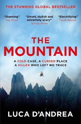 The Mountain: The Breathtaking Italian Bestseller - D'Andrea, Luca, and Curtis, Howard (Translated by)