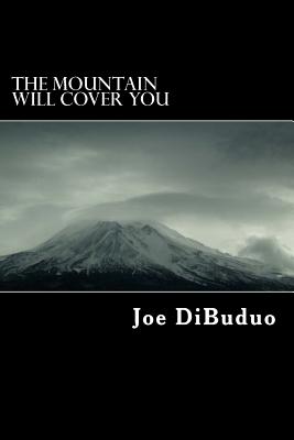 The Mountain Will Cover You - Dibuduo, Joe