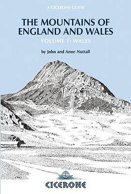 The Mountains of England and Wales: Vol 1 Wales - Nuttall, John, and Nuttall, Anne