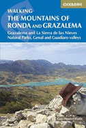 The Mountains of Ronda and Grazalema: Grazalema and La Sierra de las Nieves Natural Parks, Genal and Guadiaro valleys
