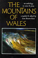 The Mountains of Wales: An Anthology in Verse and Prose