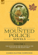 The Mounted Police Novels: Volume 2-The Honour of the Big Snows & the Valley of the Silent Men