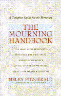 The Mourning Handbook: A Complete Guide for the Bereaved - Fitzgerald, Helen