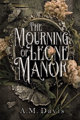 The Mourning of Leone Manor - Davis, A M