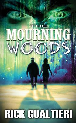 The Mourning Woods - Gualtieri, Rick