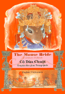 The Mouse Bride: a Chinese Folktale - Chang, Monica