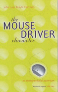 The Mousedriver Chronicles: An Entrepreneurial Adventure