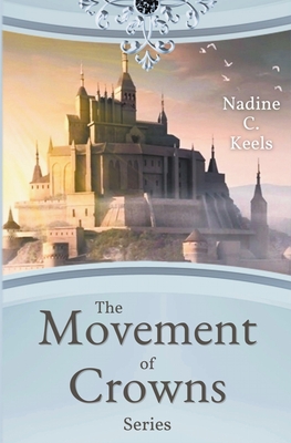 The Movement of Crowns Series - Keels, Nadine C