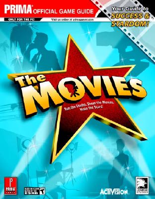 The Movies: Run the Studio, Shoot the Movies, Make the Stars! - Kramer, Greg