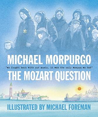 The Mozart Question - Morpurgo, Michael, Sir